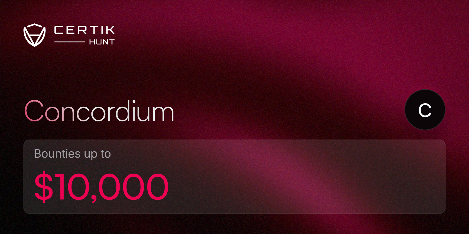 Concordium on CertiK Hunt — Security bounty for Concordium Max bounty $10k.